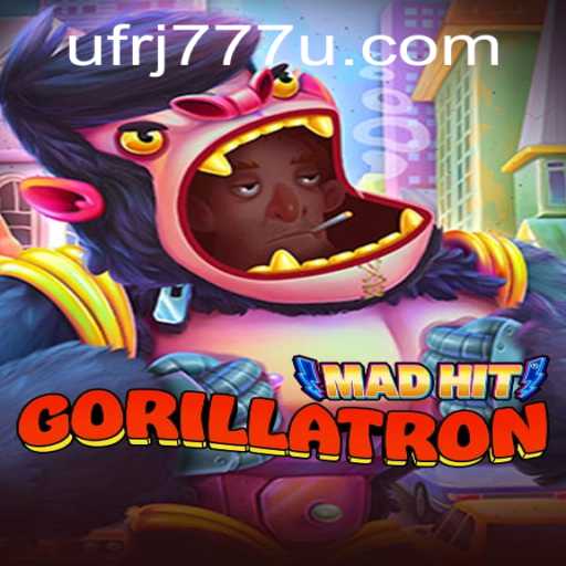 MadHitGorillatron: A Thrilling Gaming Experience with UFRJ777